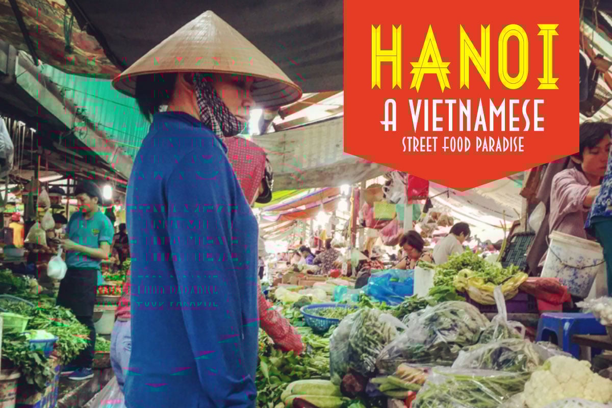 Hanoi: A Vietnamese Street Food Paradise