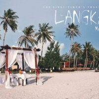 The First-Timer's Travel Guide to Langkawi, Malaysia