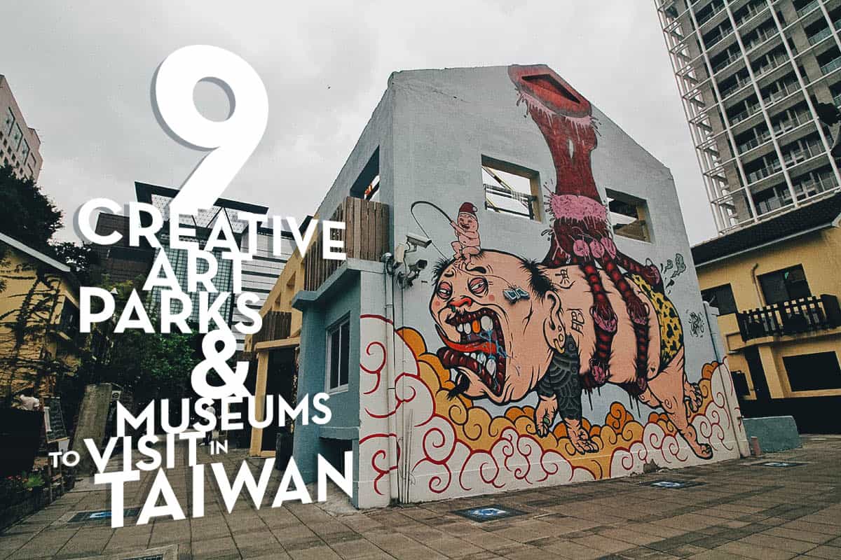 9 Creative Art Parks Museums To Visit In Taiwan Will Fly For Food