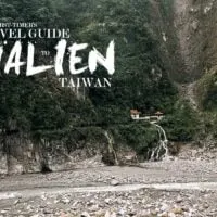 The First-Timer's Travel Guide to Hualien, Taiwan
