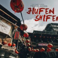 The First-Timer's Travel Guide to Jiufen & Shifen in Taiwan