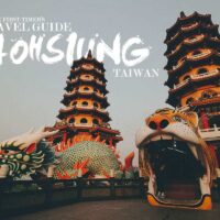 The First-Timer's Travel Guide to Kaohsiung, Taiwan