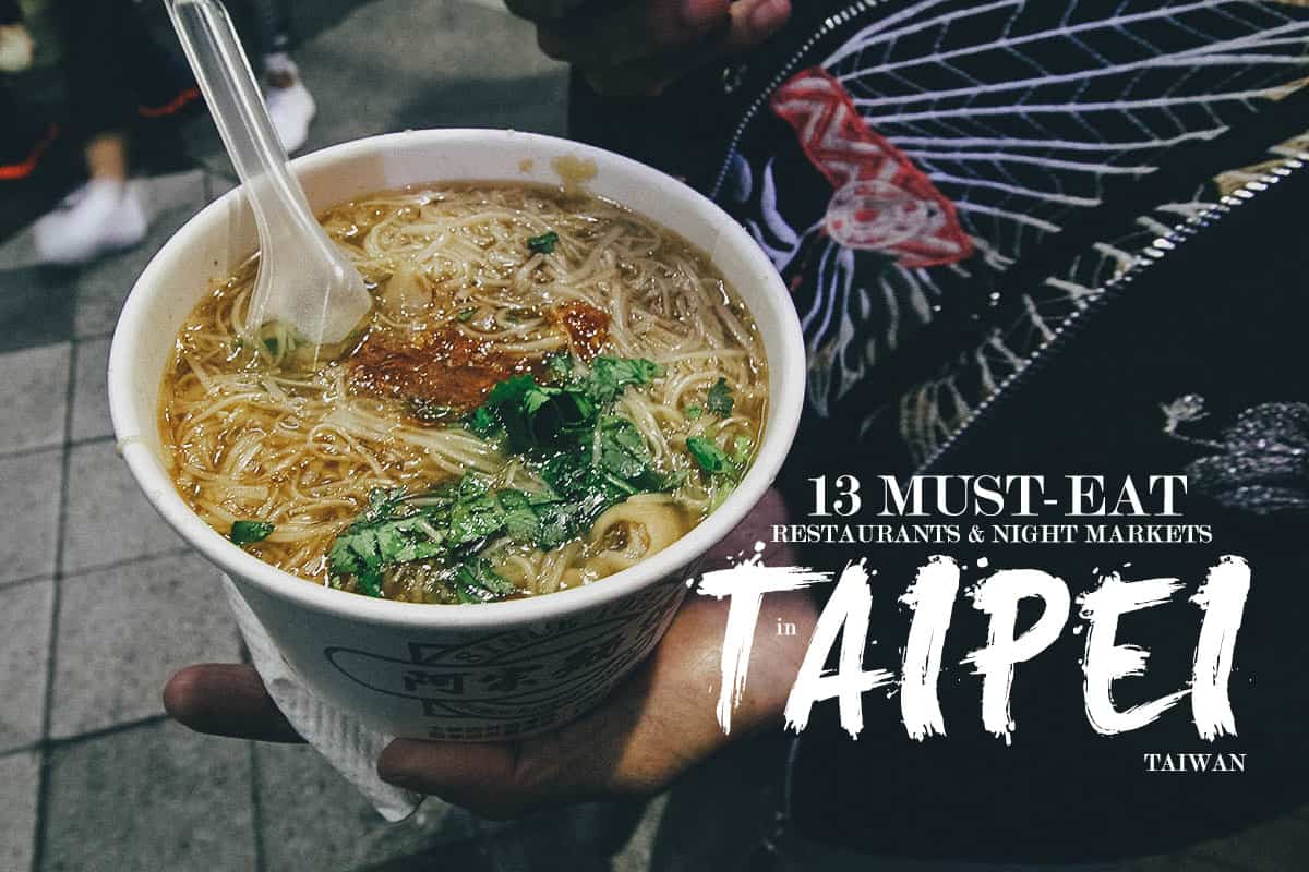 Taipei Food Guide 13 Must Eat Restaurants Night Markets