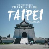 The First-Timer's Travel Guide to Taipei, Taiwan