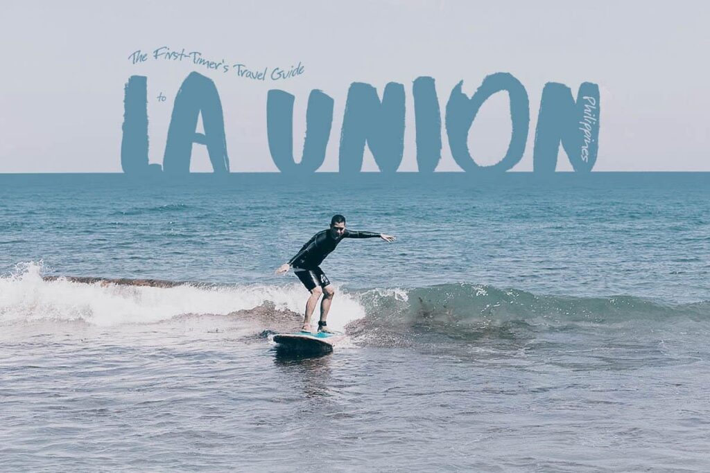 The First-Timer’s Travel Guide to La Union, Philippines | Will Fly for Food