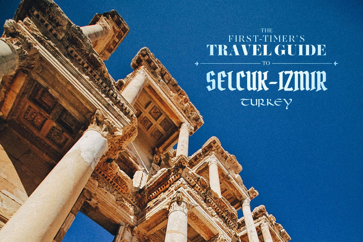 The First-Timer’s Travel Guide to Ephesus in Selçuk-Izmir, Turkey