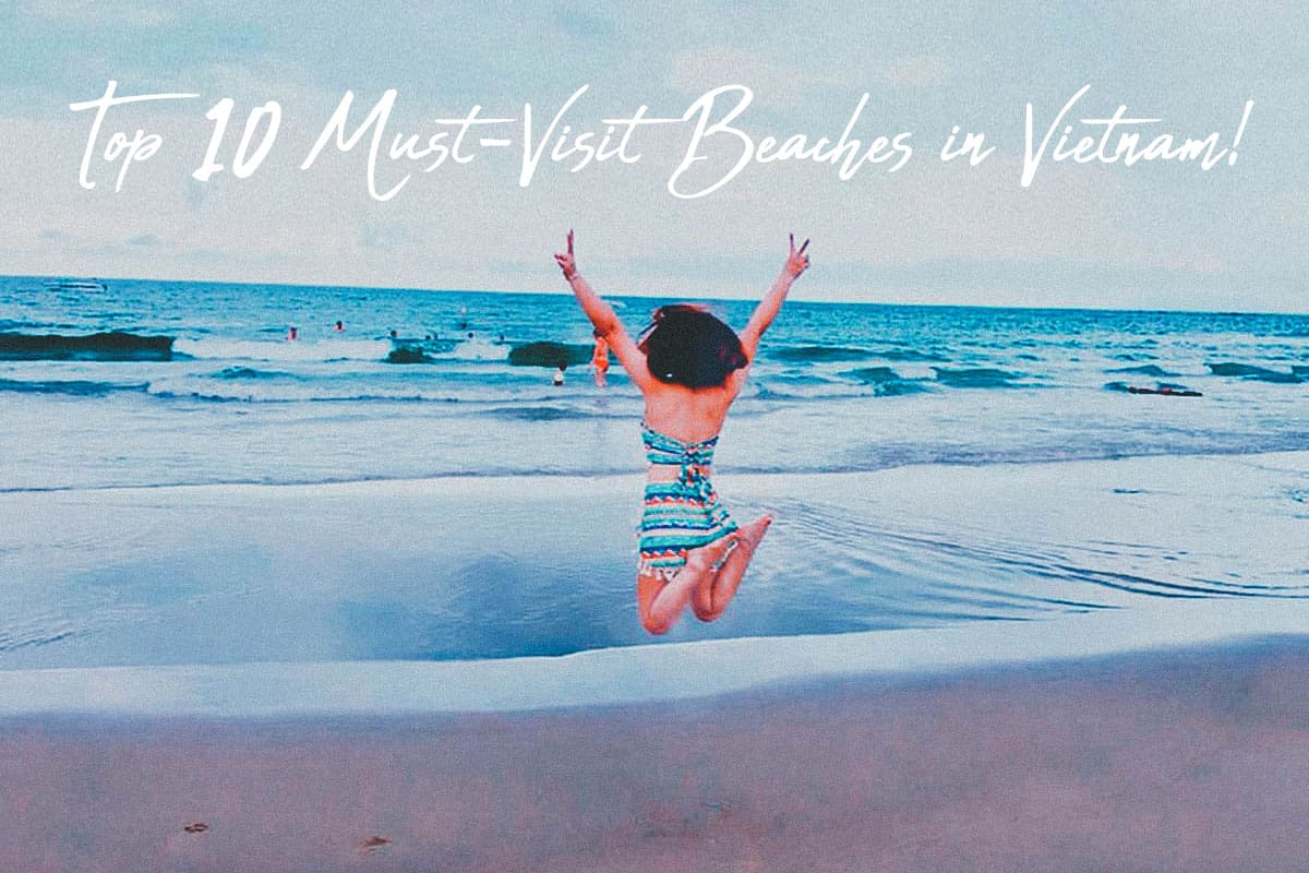 Top 10 Must-Visit Beaches in Vietnam