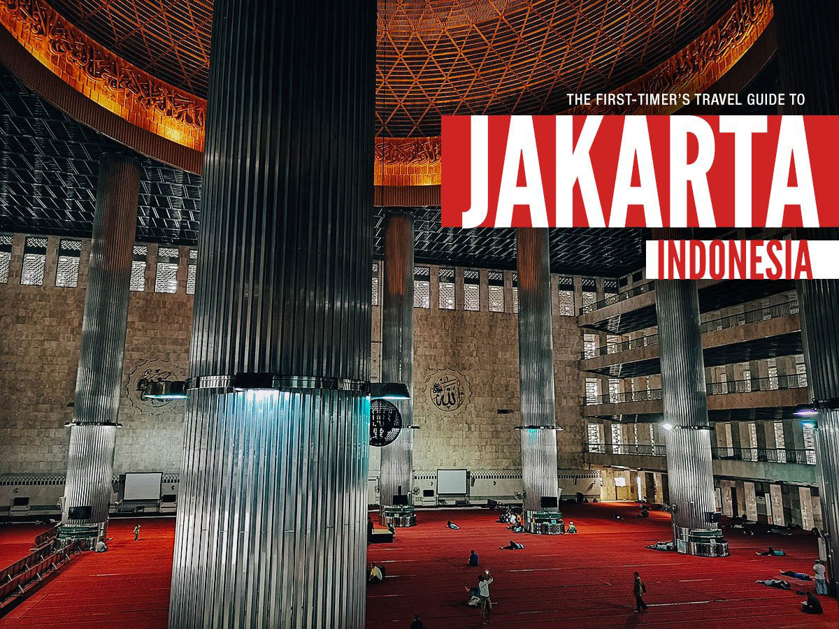 The FirstTimer’s Travel Guide to Jakarta, Indonesia (2019) Will Fly