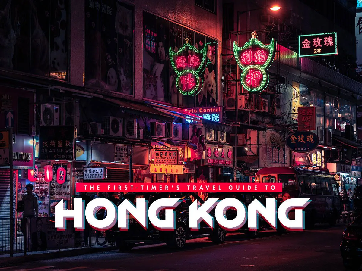 First-Timer's Travel Guide to Hong Kong