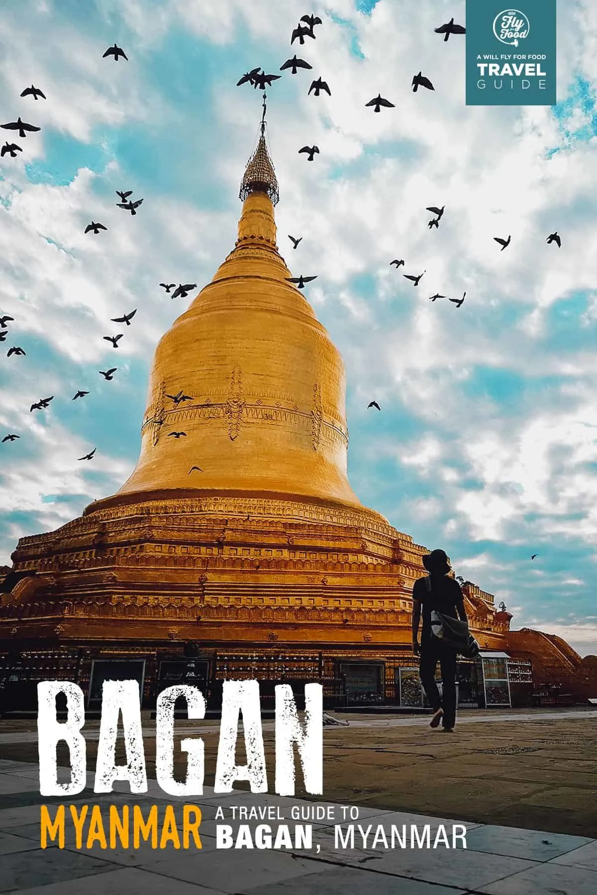 Better Way - Myanmar - Volta ao Mundo, Experiências, Visto e Bagan