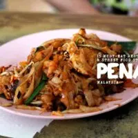 Penang Food Guide: 15 Must-Eat Restaurants & Street Food Stalls in Penang, Malaysia