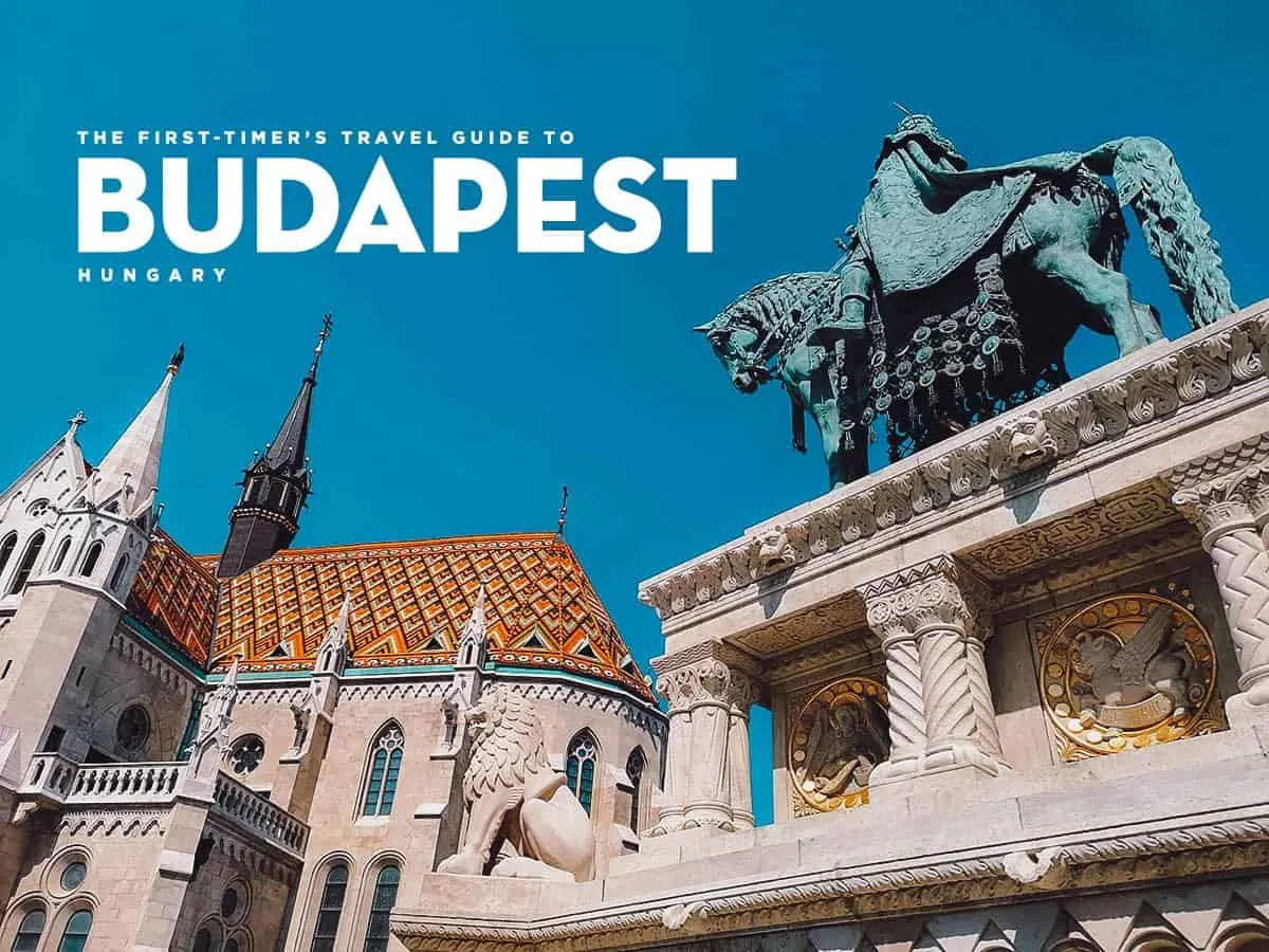 The First-Timer's Travel Guide to Budapest, Hungary (2020)