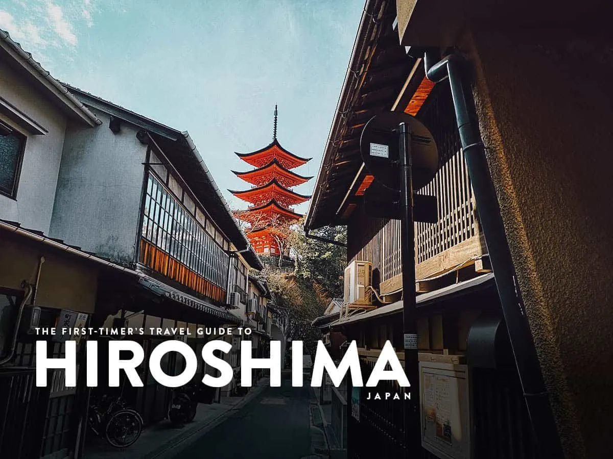 The First-Timer's Travel Guide to Hiroshima, Japan (2020)