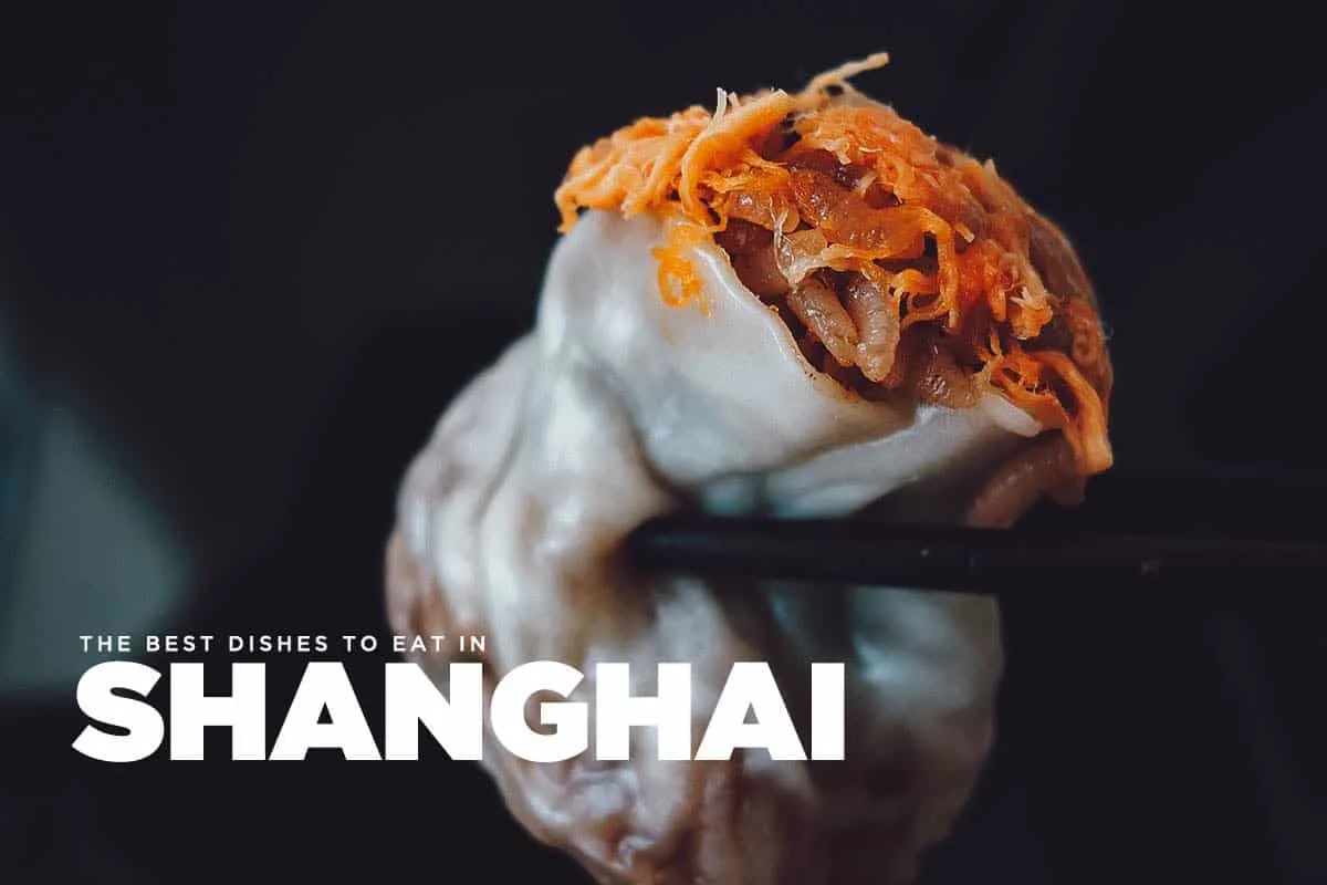 What to Eat in Shanghai: 25 Must-Try Dishes