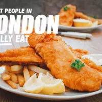 London Food: 6 Dishes Londoners REALLY Eat