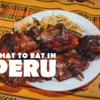 Peruvian Food: 30 Must-Try Dishes in Peru