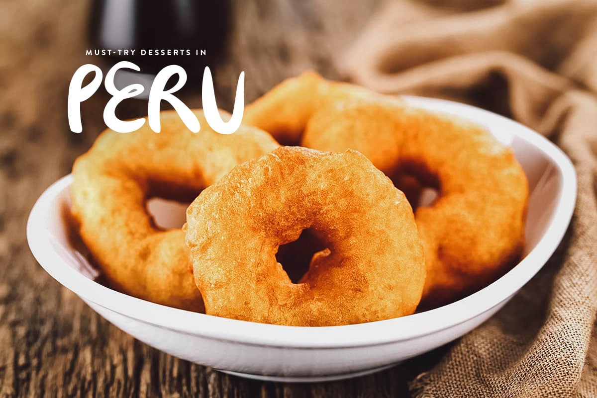 Peruvian Desserts 15 Sweets to Try in Peru Will Fly for Food