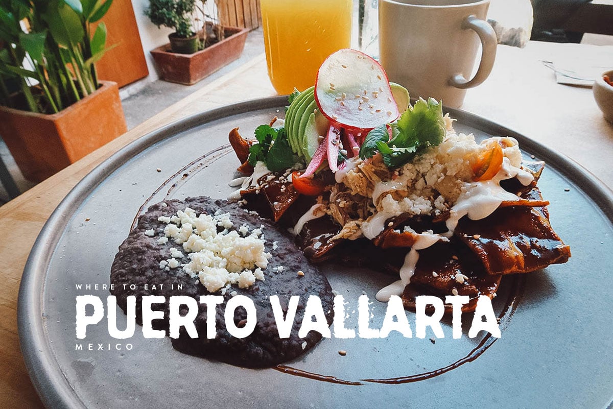 24 Puerto Vallarta Restaurants You’ll Want to Fly For Will Fly for Food