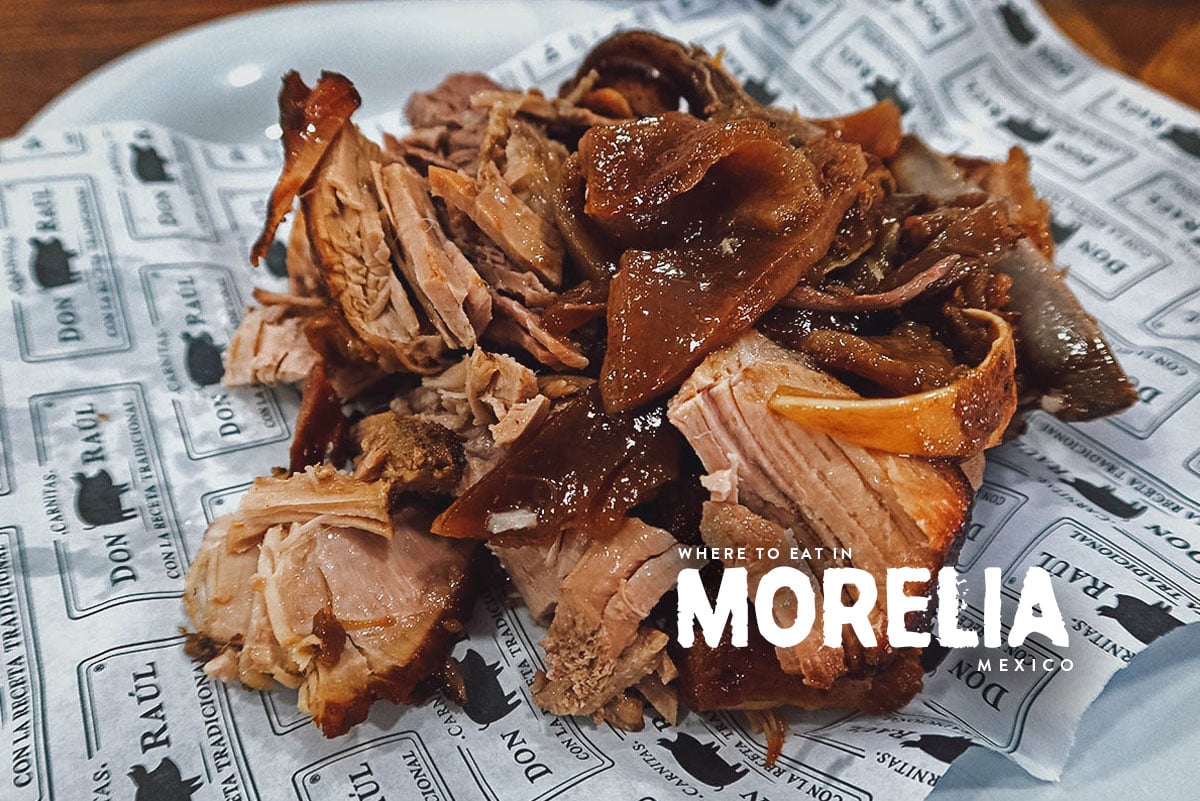 18 Morelia Restaurants You’ll Want to Fly For Will Fly for Food